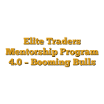Elite Traders Mentorship Program 4.0 – Booming Bulls