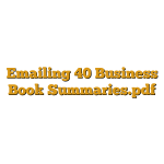 Emailing 40 Business Book Summaries.pdf