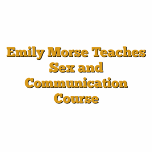 Emily Morse Teaches Sex and Communication Course