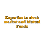 Expertise in stock market and Mutual Funds