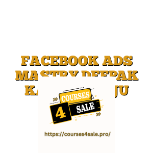 FACEBOOK ADS MASTRY DEEPAK KANAKARAJU