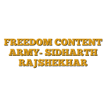 FREEDOM CONTENT ARMY- SIDHARTH RAJSHEKHAR