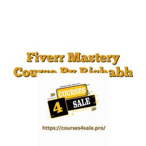 Fiverr Mastery Course By Rishabh Sharma