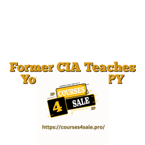 Former CIA Teaches You To Be A SPY