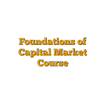 Foundations of Capital Market Course