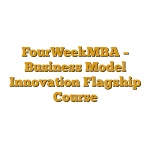 FourWeekMBA – Business Model Innovation Flagship Course