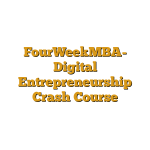 FourWeekMBA- Digital Entrepreneurship Crash Course