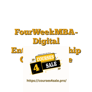 FourWeekMBA- Digital Entrepreneurship Crash Course