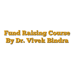 Fund Raising Course By Dr. Vivek Bindra