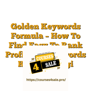 Golden Keywords Formula – How To Find Easy To Rank Profitable Keywords Kulwant Nagi