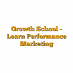 Growth School – Learn Performance Marketing
