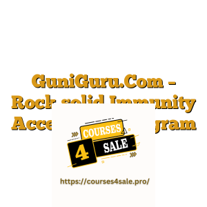 GuniGuru.Com – Rock solid Immunity Accelerator Program