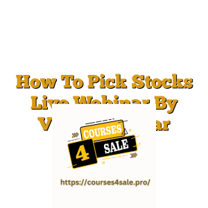 How To Pick Stocks Live Webinar By Vijay Thakkar