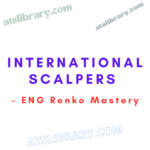 International Scalpers – ENG Renko Mastery