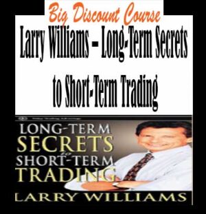 Larry Williams - PDF Long-Term Secrets to Short-Term Trading