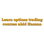 Learn options trading courses abid Hassan