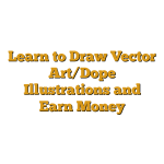 Learn to Draw Vector Art/Dope Illustrations and Earn Money