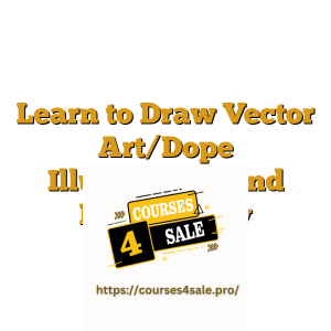 Learn to Draw Vector Art/Dope Illustrations and Earn Money