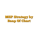 MSP Strategy by Baap Of Chart