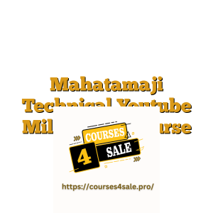 Mahatamaji Technical Youtube Millionaire Course