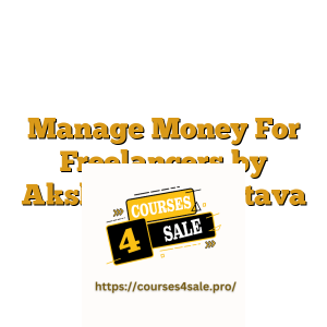 Manage Money For Freelancers by Akshat Shrivastava