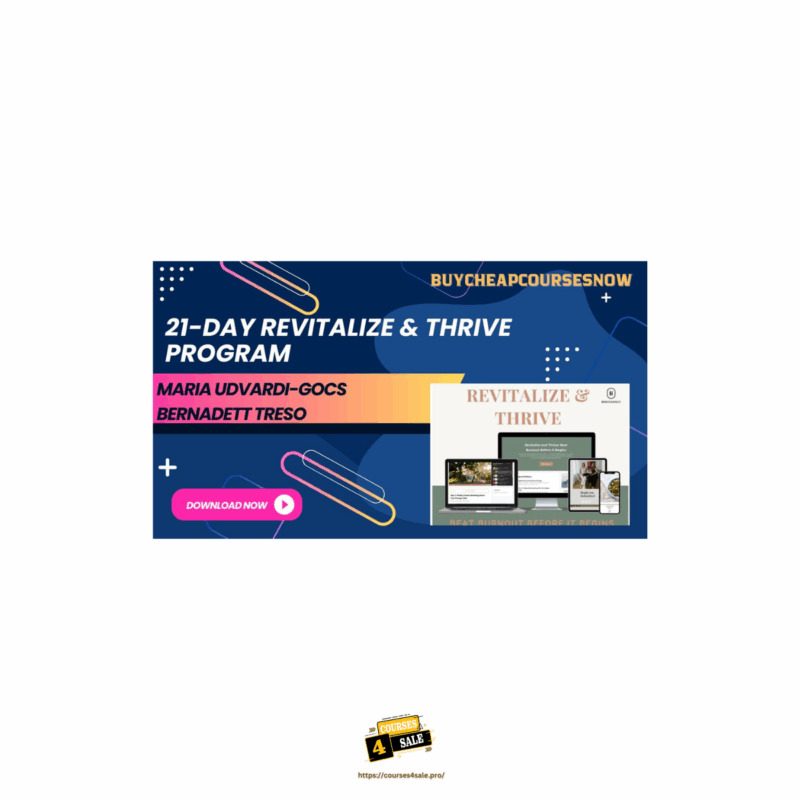 Maria Udvardi-Gocs Bernadett Treso – 21-Day Revitalize & Thrive Program