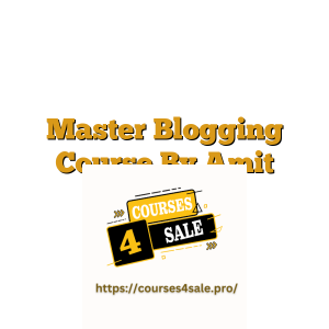 Master Blogging Course By Amit Mishr