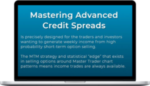 Master Trader ‚Äì Mastering Advanced Credit Spreads For Income