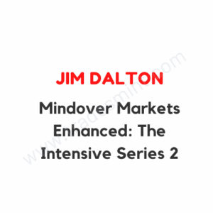 Jim Dalton Mindover Markets Enhanced: The Intensive Series 2