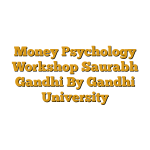Money Psychology Workshop Saurabh Gandhi By Gandhi University