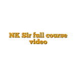 NK Sir full course video