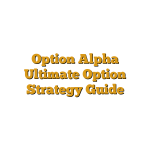 Option Alpha Ultimate Option Strategy Guide