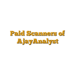 Paid Scanners of AjayAnalyst
