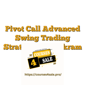 Pivot Call Advanced Swing Trading Strategies By Vikram P (2020)