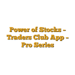 Power of Stocks – Traders Club App – Pro Series