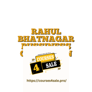 RAHUL BHATNAGAR BUSSINESS COURSES IN ENGLISH