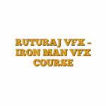 RUTURAJ VFX – IRON MAN VFX COURSE