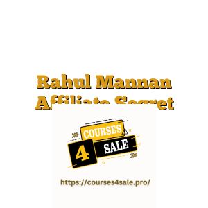 Rahul Mannan Affiliate Segret Course