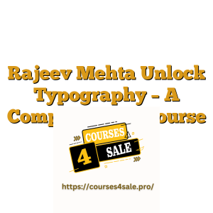 Rajeev Mehta Unlock Typography – A Complete Font Course Selection