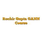 Ruchir Gupta GANN Course