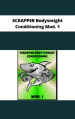 SCRAPPER Bodyweight Conditioning Mod. 1