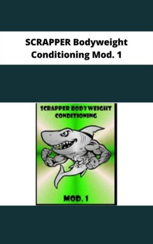SCRAPPER Bodyweight Conditioning Mod. 1