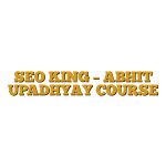 SEO KING – ABHIT UPADHYAY COURSE