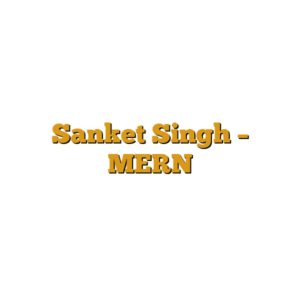 Sanket Singh – MERN