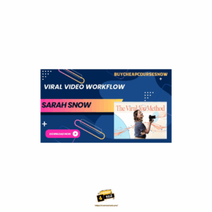 Sarah Snow – Viral Video Workflow