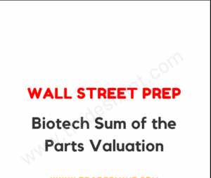 Wall Street Prep – Biotech Sum of the Parts Valuation