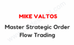 Mike Valtos Master Strategic Order Flow Trading