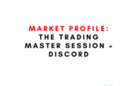 Market Profile: The Trading Master Session + Discord