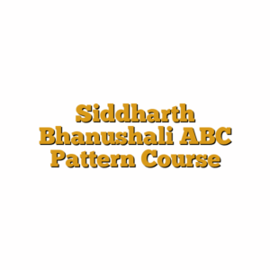 Siddharth Bhanushali ABC Pattern Course