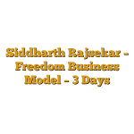 Siddharth Rajsekar – Freedom Business Model – 3 Days